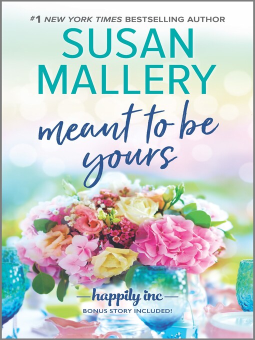 Title details for Meant to Be Yours by Susan Mallery - Available